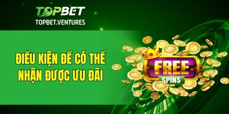 Điều kiện để có thể nhận được ưu đãi