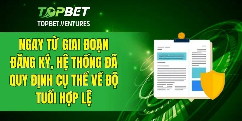Hệ thống đã quy định cụ thể về độ tuổi hợp lệ