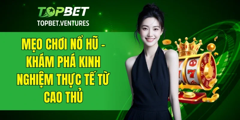 Mẹo Chơi Nổ Hũ