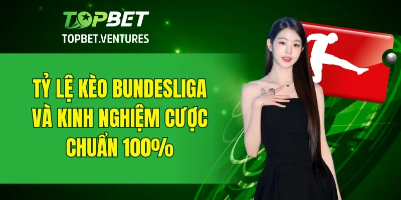 Tỷ Lệ Kèo Bundesliga